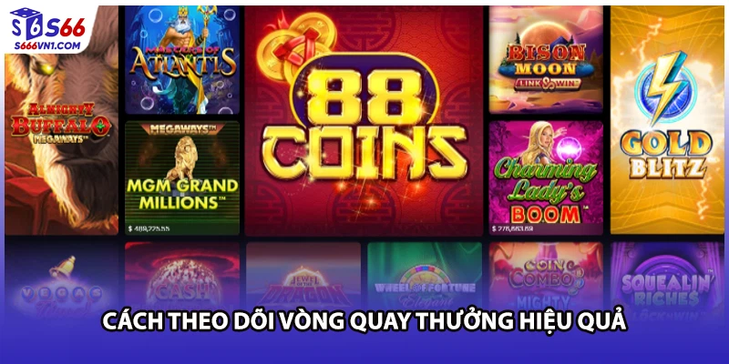 Cách theo dõi vòng quay thưởng hiệu quả