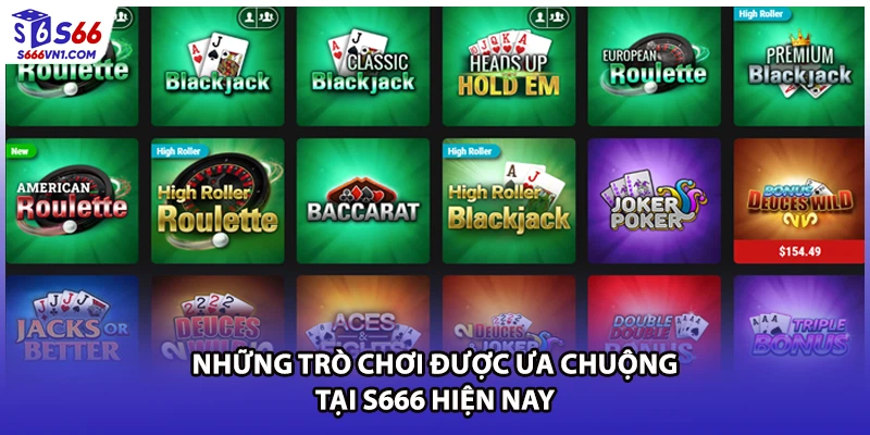 Những trò chơi được ưa chuộng tại S666 hiện nay