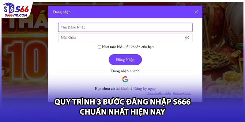 Quy trình 3 bước đăng nhập S666 chuẩn nhất hiện nay