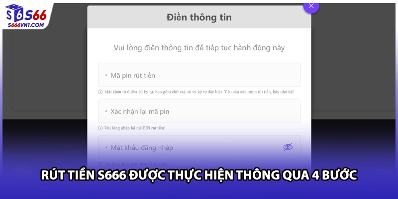 Rút tiền S666 được thực hiện thông qua 4 bước