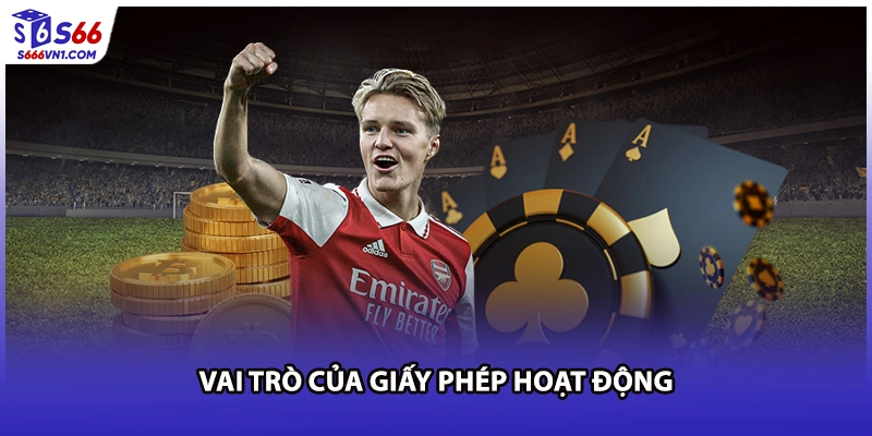 Vai trò của giấy phép hoạt động