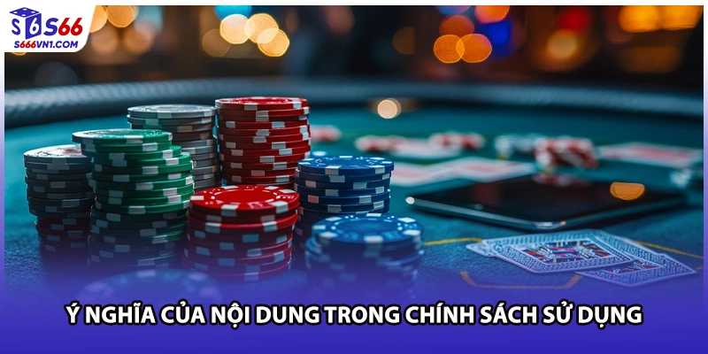 Ý nghĩa của nội dung trong chính sách sử dụng